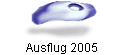 Ausflug 2005