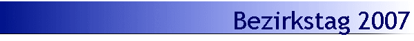 Bezirkstag 2007