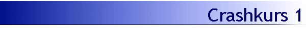 Crashkurs 1