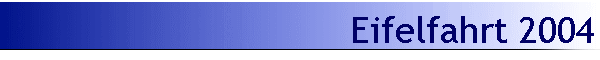 Eifelfahrt 2004