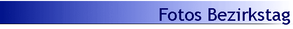Fotos Bezirkstag