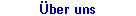 �ber uns
